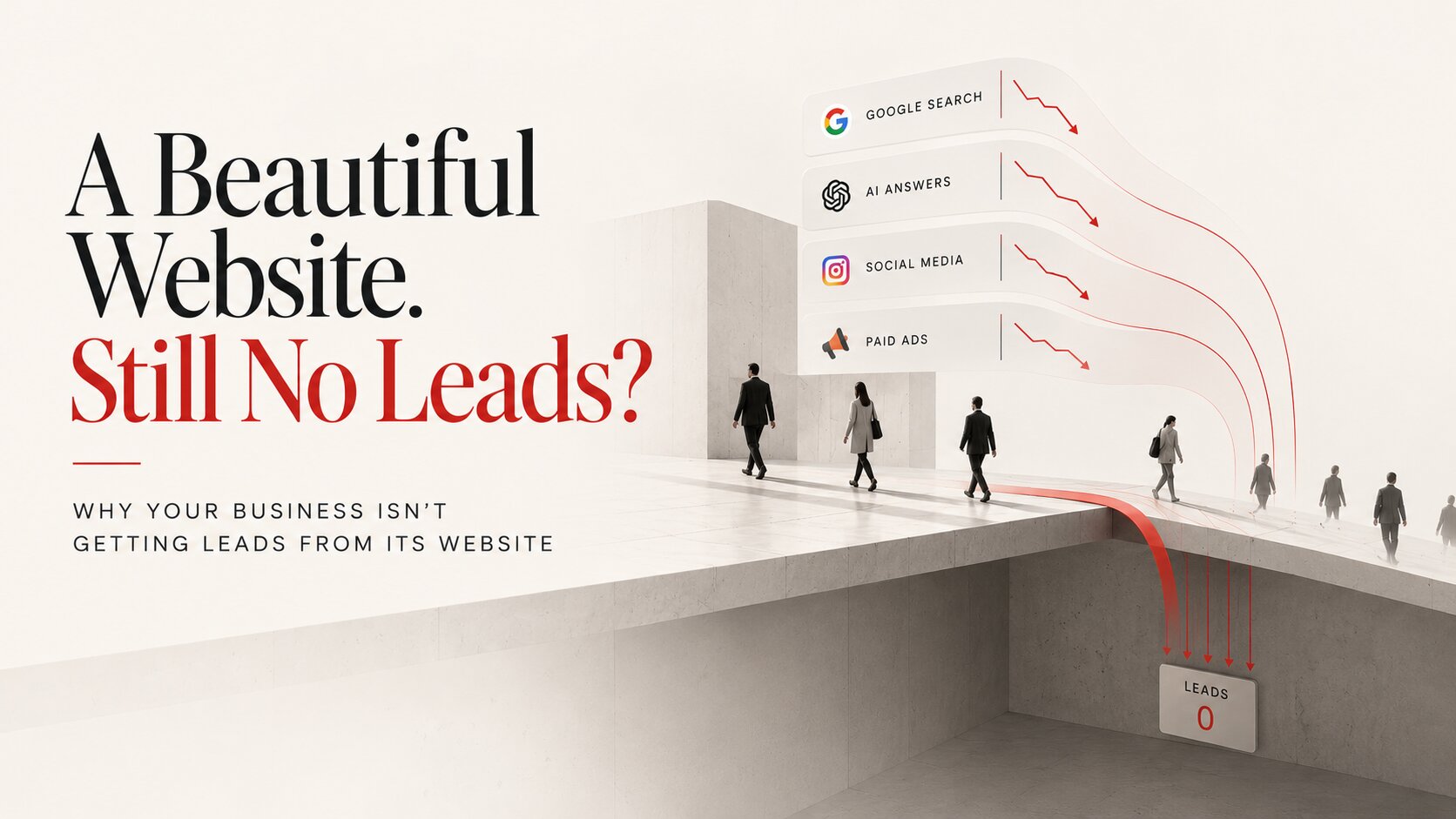 Why Your Business Isn't Getting Leads From Its Website (And How to Fix It in 2026)